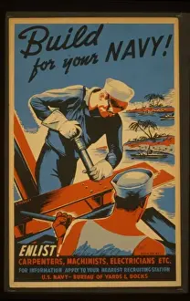 Administration Prints: Build for your Navy! Enlist! Carpenters, machinists, electri