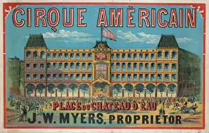 Cirque Prints: Cirque Americain - Place du Chateau d Eau, J. W. Myers, propr
