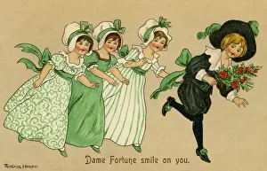 Dame Fortune smile on you