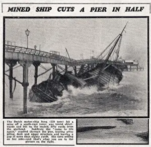 Cuts Prints: Deal Pier struck and severely damaged by a mined Dutch coaster, the Nora, in January 1940