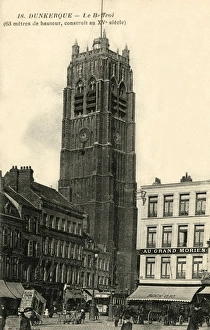 Dunkirk, France - Belfry Dunkirk, France - Belfry