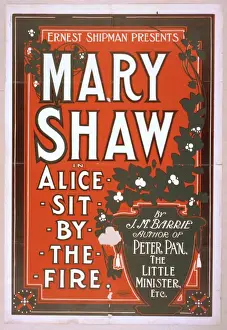Barrie Prints: Ernest Shipman presents Mary Shaw in Alice sit by the fire b