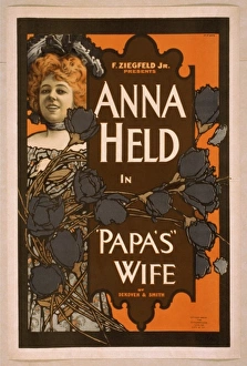 Papa Gallery: F. Ziegfeld, Jr. presents Anna Held in Papas wife by DeKove