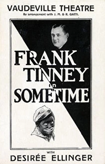 Frank Tinney in Sometime, Vaudeville Theatre