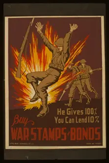 Administration Prints: He gives 100%, you can lend 10% Buy war stamps & bonds He g