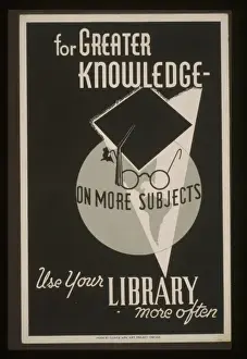 For greater knowledge on more subjects use your library more