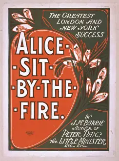 Barrie Prints: The greatest London and New York success, Alice sit by the f