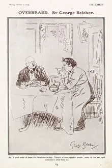 Images Dated 15th March 2021: He: 'I seed some of these ere Belguims to-day. They re a funny speakin people