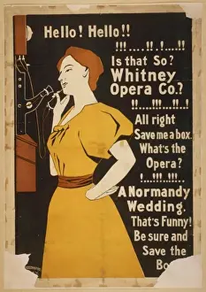 Hello! Hello! Is that so? Whitney Opera Co. ? All right save