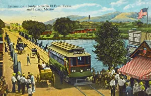 Tram Collection: International Bridge between El Paso, Texas / Juarez, Mexico