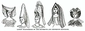 Headdresses Prints: Ladies head-dresses, 15th & 16th century Ladies head-dresses, 15th & 16th century
