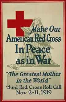 Make our American Red Cross in peace as in war, The greatest