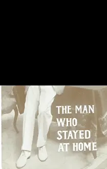 The Man Who Stayed At Home by Lechmere Worrall and J Terry