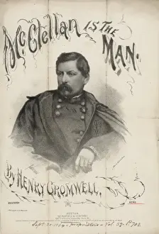 McClellan is the Man, by Henry Cromwell