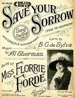 Images Dated 11th September 2017: Music cover, Save Your Sorrow, sung by Florrie Forde