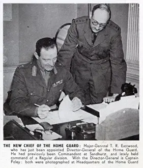 Foley Prints: The New Chief of the Home Guard. Major General T R Eastwood who has just been appointed