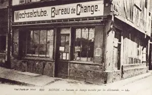 Occupying Prints: Noyon - Occupying Germans Bureau de Change