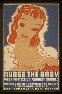 Publications Prints: Nurse the baby Your protection against trouble : Inform your