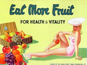 Images Dated 3rd July 2020: Poster - Eat More Fruit - for Health and Vitality - published / issued by the Retail
