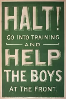 WWI Posters Gallery: Poster, Halt! Go into training and Help the Boys at the Fro