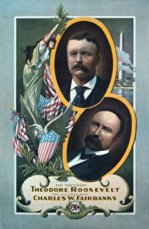 For President, Theodore Roosevelt, For Vice President, Charl For President, Theodore Roosevelt, For Vice President, Charl