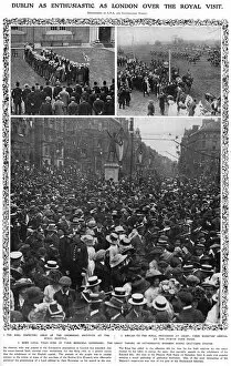 The Royal Visit to Ireland, 1911- Dublins enthusiastic welc