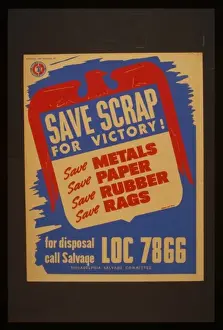 Save scrap for victory! Save metals, save paper, save rubber