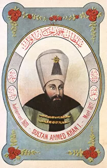 Ahmet Gallery: Sultan Ahmed I - ruler of the Ottoman Turks