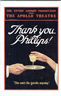 Promotional postcard for Thank You, Phillips! by A. L. Burke. First produced at the Apollo Theatre, 10th November 1921.Phillips is the valet who is in such complete control of his master and the house that the wife is jealous of him. F. J. Nettlefolds No. 1 Company. Touring to Opera House, Leicester, 10th April 1922. Nettlefold played the title role. Date: 1922 Thank You, Phillips! by A L Burke