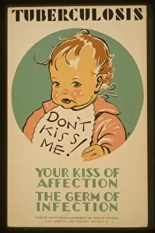 Tuberculosis Collection: Tuberculosis Don t kiss me! : Your kiss of affection - the g