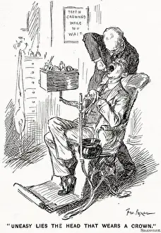 Dentists Prints: UNEASY LIES THE HEAD THAT WEARS A CROWN - In the dentist's chair Date: 1908