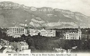 Bains Prints: A view of three major hotels at Aix Les Bains