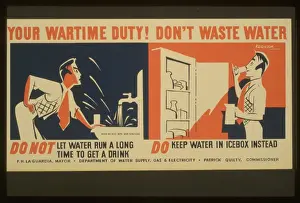 Waste Prints: Your wartime duty! Don t waste water Do not let water run a