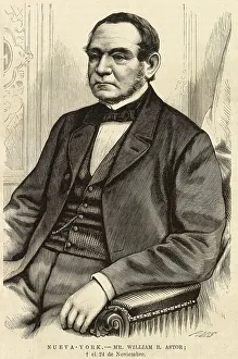 Astor Prints: WILLIAM BACKHOUSE ASTOR American financier, son of John Jacob Date: 1792 - 1875