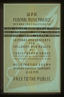 WPA. Federal Music Project offers instruction in piano, voic WPA. Federal Music Project offers instruction in piano, voic