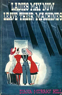 Backs Prints: WW2 - Ladies May Now Leave Their Machines