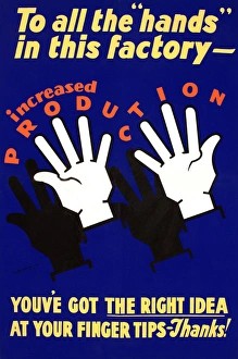 Images Dated 28th February 2013: WW2 poster, To all the hands in this factory
