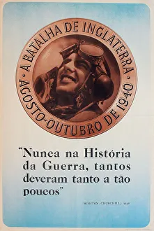 WW2 poster, The Battle of Britain, August-October 1940, Churchill quotation in Portuguese - Nunca na Historia da Guerra, tantos deveram tanto a tao poucos (Never in the history of war have so many owed so much to so few). Date: 1940