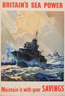WW2 poster, Britain's Sea Power, Destroyers in line ahead, maintain it with your savings WW2 poster, Britain's Sea Power, Destroyers in line ahead, maintain it with your savings