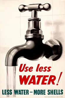 Images Dated 17th December 2012: WW2 poster, Use less Water