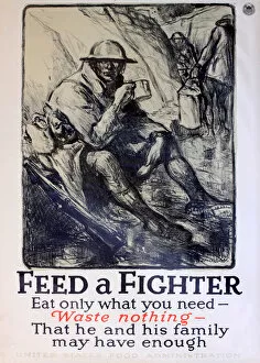 Images Dated 10th February 2014: WWI Poster, Feed a Fighter