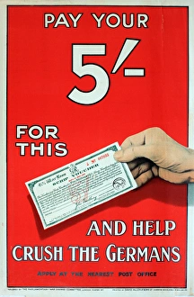 Images Dated 5th December 2013: WWI Poster, Pay Your 5 - and Help Crush the Germans