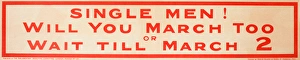 Images Dated 5th December 2013: WWI Poster, Single Men