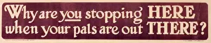 Guilt Prints: WWI Poster, Why are you stopping HERE