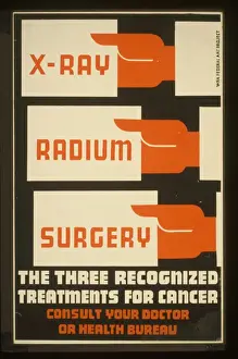 Doctor Prints: X-Ray, radium, surgery - the three recognized treatments for